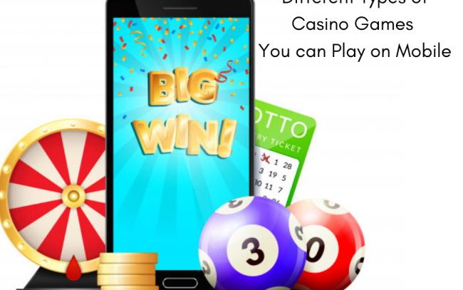 Different types of online casino - how to play mobile casino